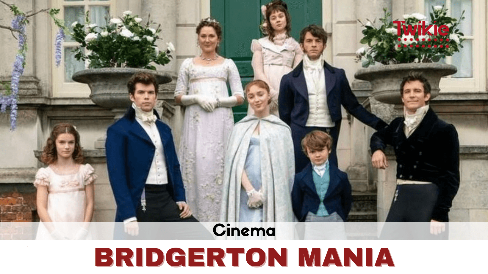 Bridgerton Mania: la nuova serie tv più popolare del mondo